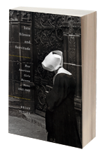 Into Silence and Servitude: How American Girls Became Nuns, 1945-1965